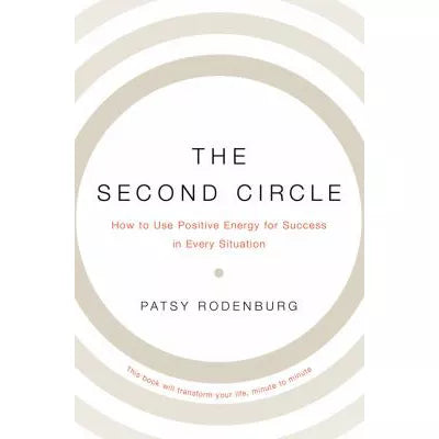 The Second Circle : How to Use Positive Energy for Success in Every Situation