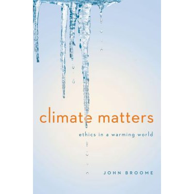 Climate Matters : Ethics in a Warming World