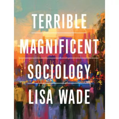 Terrible Magnificent Sociology (w//InQuizitive Reg Code)