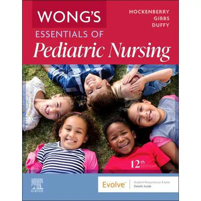 Wong's Essentials of Pediatric Nursing