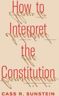 How to Interpret the Constitution