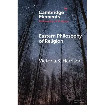 Eastern Philosophy of Religion (Elements in the Philosophy of Religion)