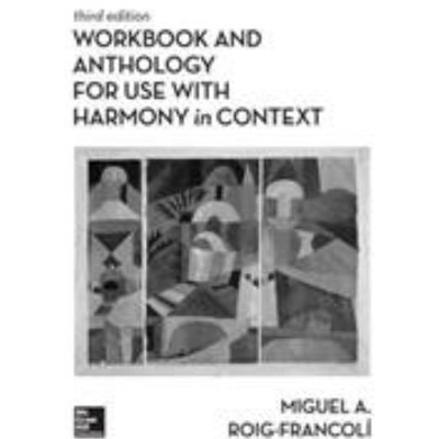 Workbook/Anthology for Use with Harmony in Context
