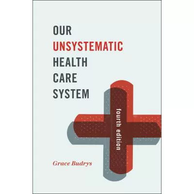 Our Unsystematic Health Care System