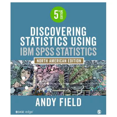 Discovering Statistics Using IBM SPSS Statistics (TEXT ONLY)
