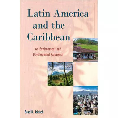 Latin America and the Caribbean : An Environment and Development Approach