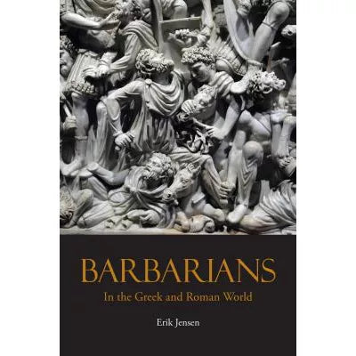 Barbarians in the Greek &amp; Roman World