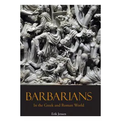 Barbarians in the Greek and Roman World